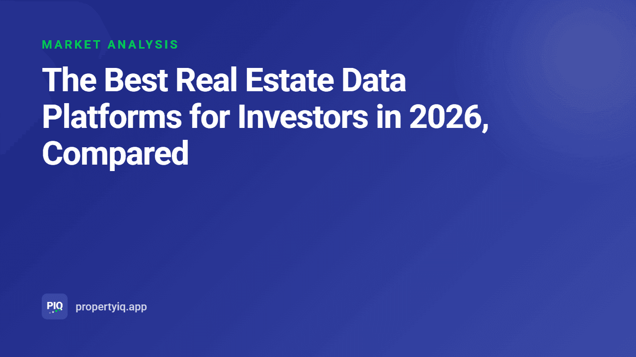The Best Real Estate Data Platforms for Investors in 2026, Compared