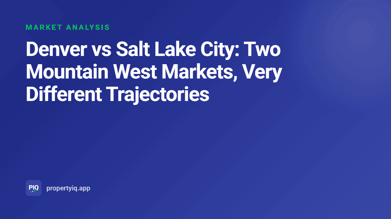 Denver vs Salt Lake City: Two Mountain West Markets, Very Different Trajectories